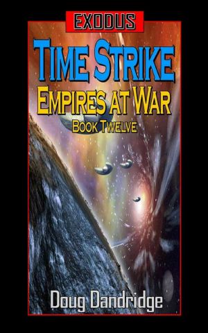 [Exodus: Empires at War 12] • Time Strike